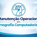 Manutenção Operacional em Tomografia computadorizada
